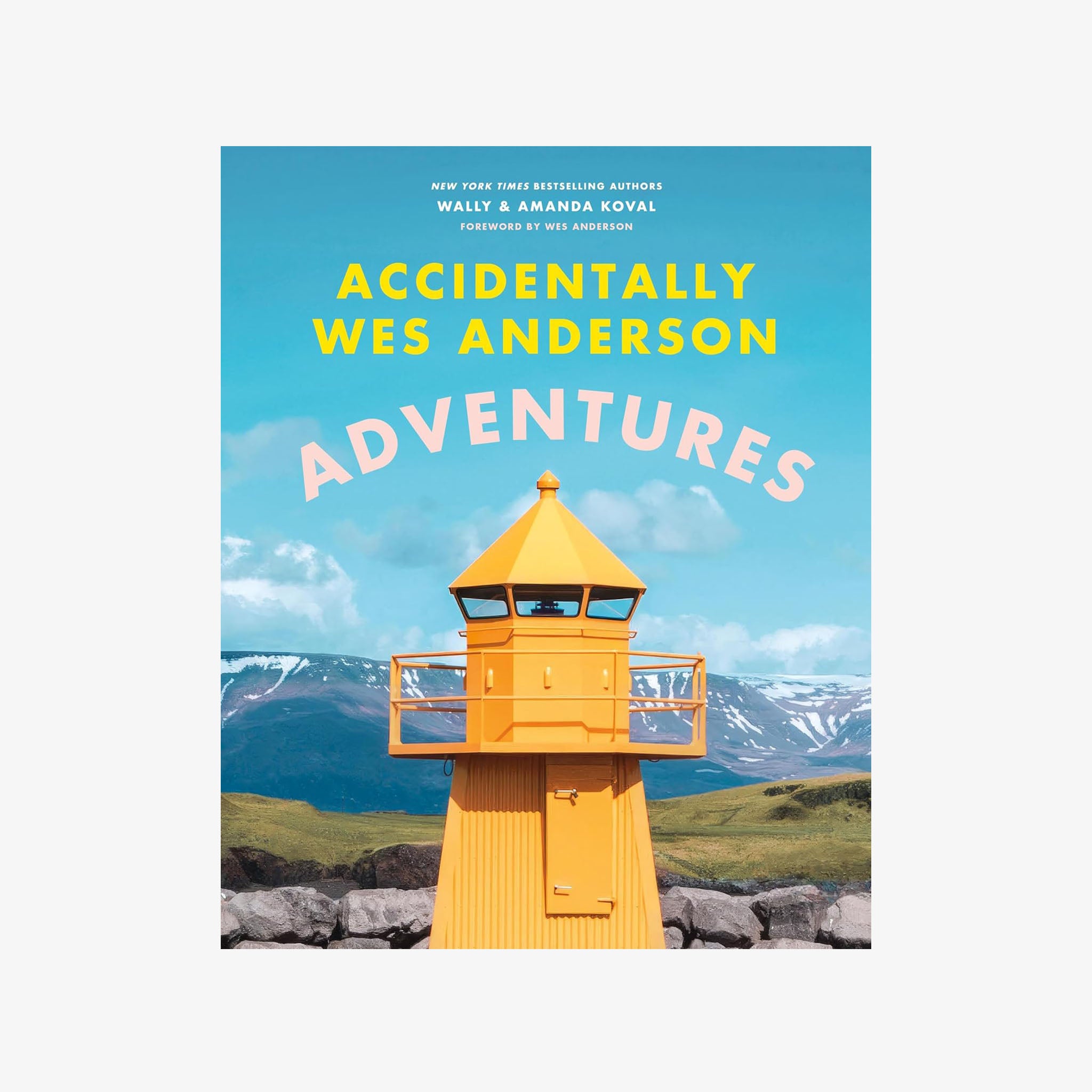 Front cover of Accidentally Wes Anderson: Adventures with yellow light house on a white background