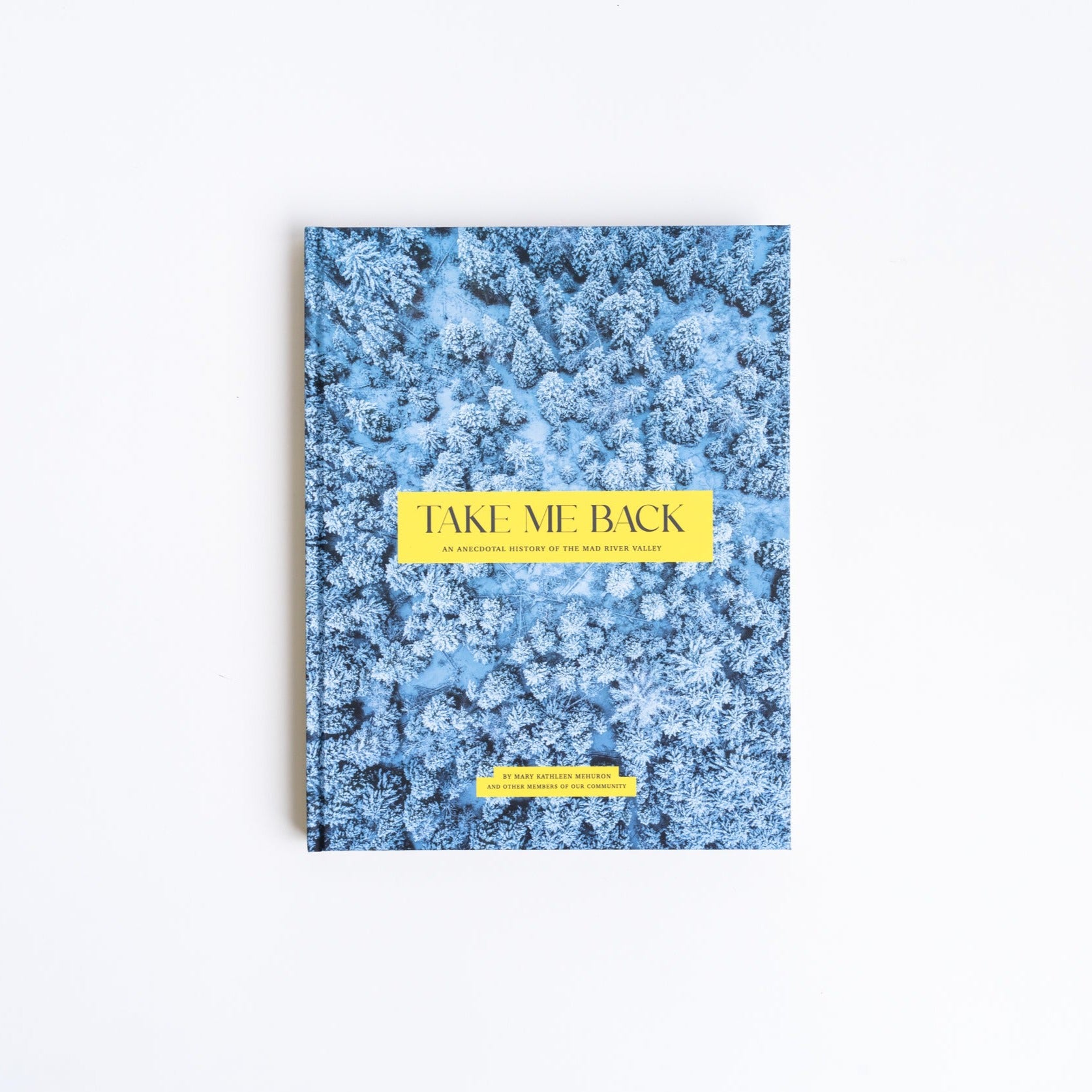 Front cover of Take Me Back book about the Mad River valley on a white background