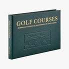 Golf Courses: Fairways of the Wold - Leather Bound Version - Addison West 