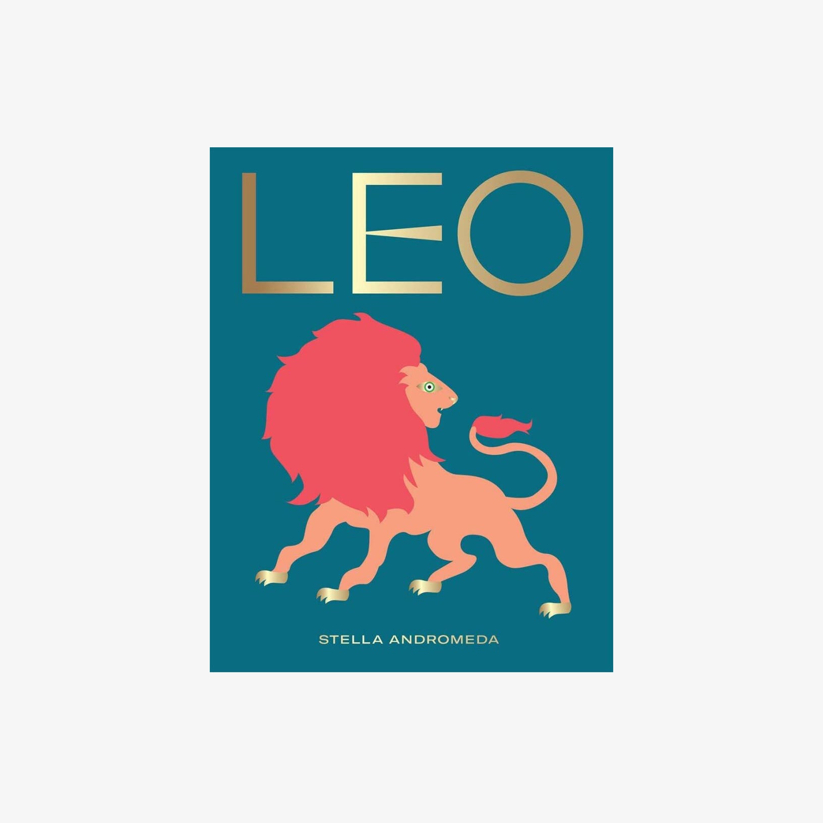 Front cover of book LEO: Harness the Power of the Zodiac on a white background