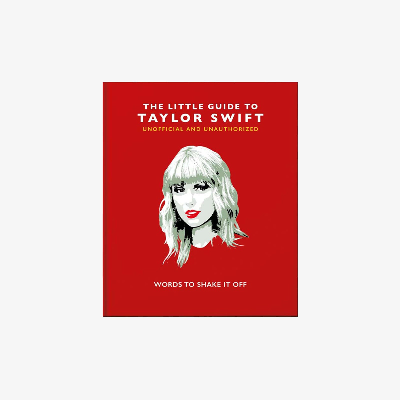 The Little Guide to Taylor Swift - Addison West 