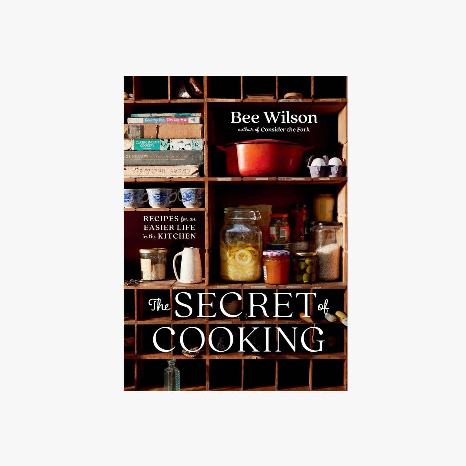 The Secret of Cooking: Recipes for an Easier Life in the Kitchen - Addison West 